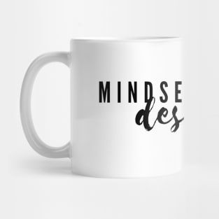 "Mindset shapes destiny" Text Mug